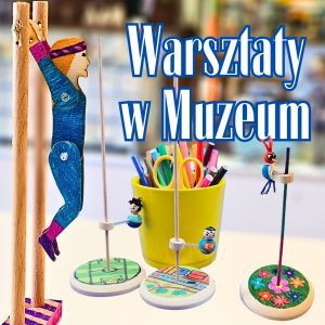 warsztaty w Muzeum Zabawek - Kudowa Zdrój | Krynica Zdrój